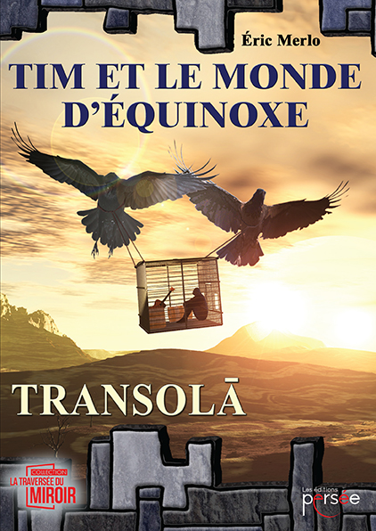 Tim et le monde d'équinoxe 1. Transola