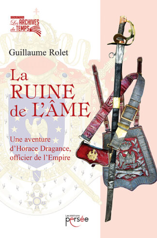 La ruine de l'âme - Une aventure d'Horace Dragance, officier de l'Empire