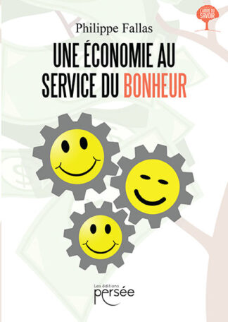 Une Economie  au service du Bonheur