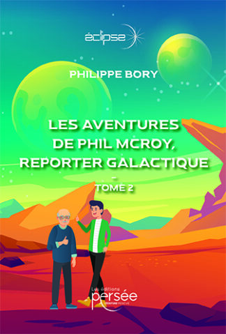 Les aventures de Phil McRoy, reporter galactique - Tome 2