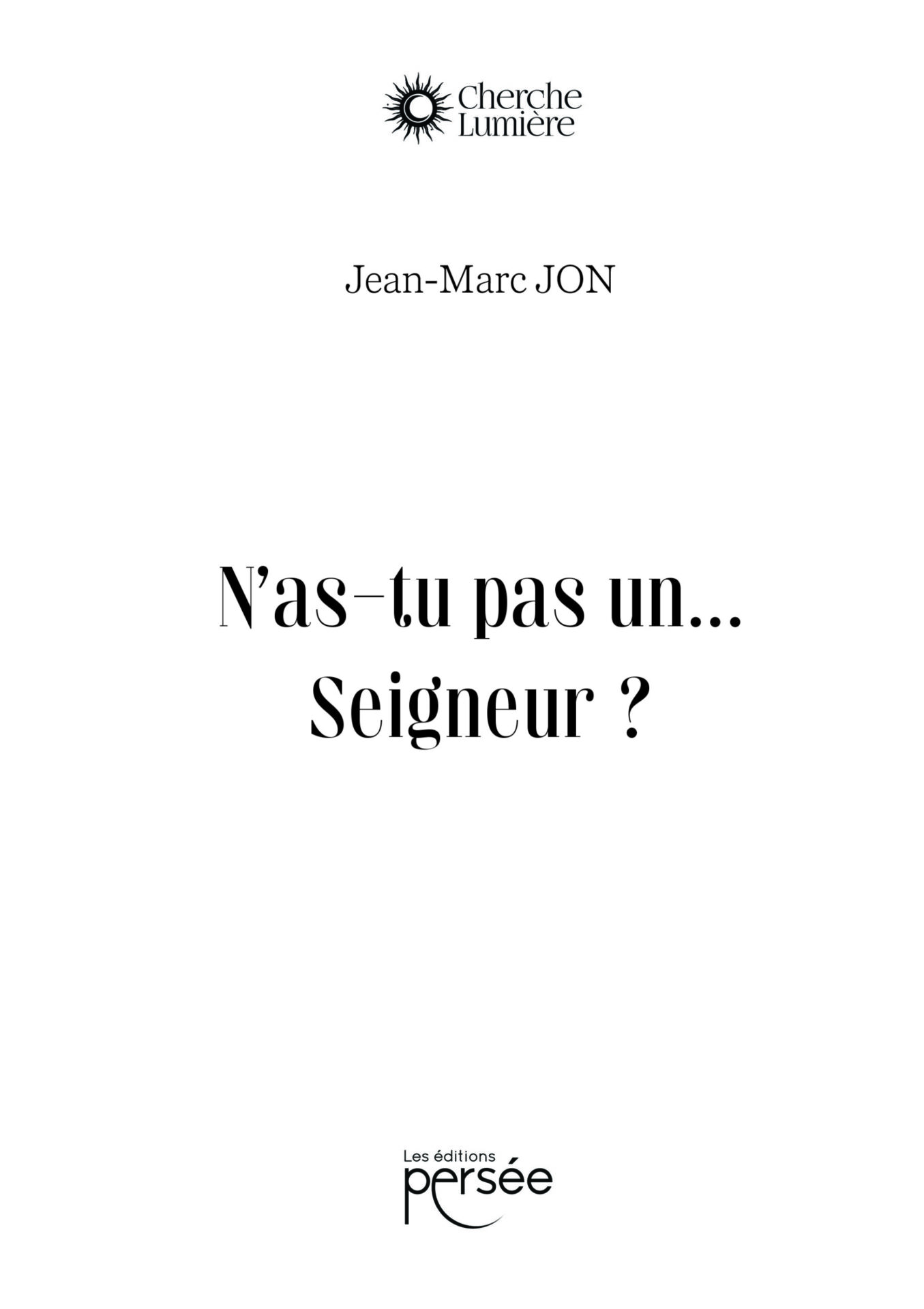 N'as-tu pas un....Seigneur ?